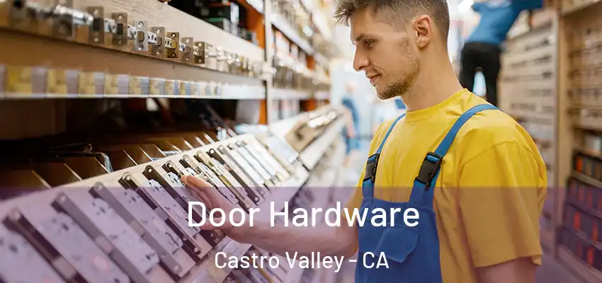  Door Hardware Castro Valley - CA