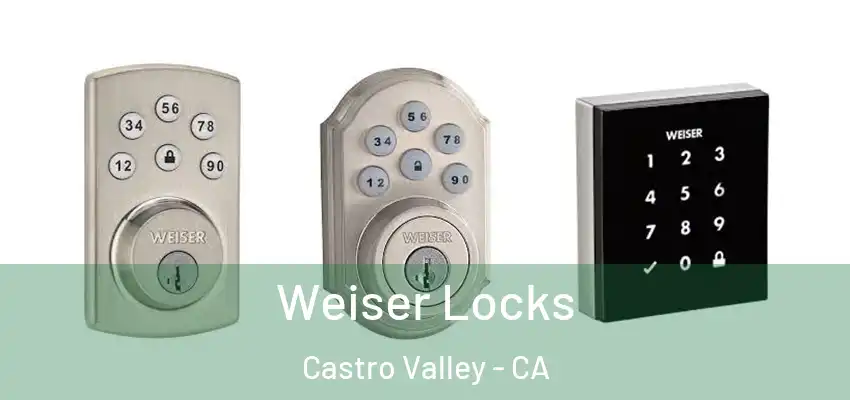  Weiser Locks Castro Valley - CA